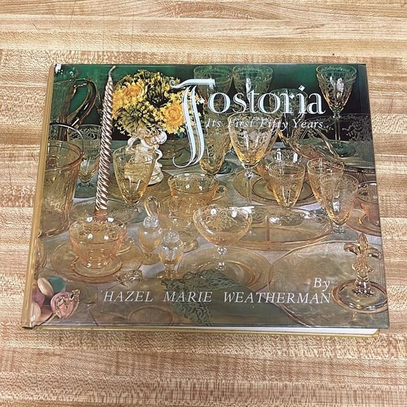 Fostoria Accents Fostoria Itsfirst Fifty Years Hazel Marie